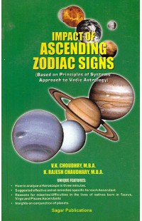 Impact of Ascending Zodiac Signs (Based on Principles of Systems’ Approach to Vedic Astrology)