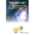 The Best Bet (Forming The Right Relationships and Making The Most of Your Relationship)