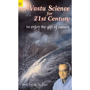Vastu Science for 21st Century to Enjoy the Gift of Nature