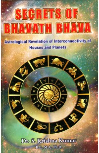 Secrets of Bhavath Bhava: Astrological Revelation of Interconnectivity of Houses And Planets