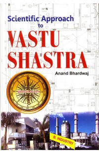 Scientific Approach to Vastu Shastra