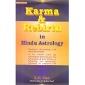 Karma and Rebirth in Hindu Astrology (Explained Illustratively With Many Horoscopes)