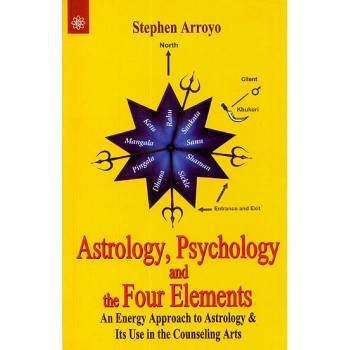 Astrology, Psychology and The Four Elements (An Energy Approach To Astrology and Its Use In The Counseling Arts)