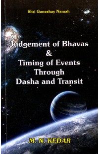 Judgement of Bhavas and Timing of Events Through Dasha and Transit