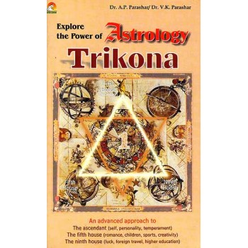 Explore the Power of Astrology: Trikona (An advanced approach to the three vital houses of the chart)