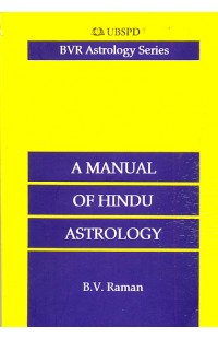 A Manual of Hindu Astrology (Correct Casting of Horoscopes)