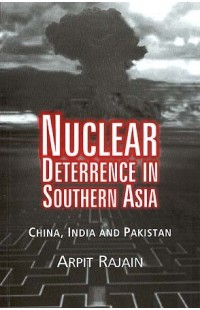 Nuclear Deterrence In Southern Asia