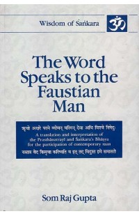 The Word Speaks to the Faustian Man