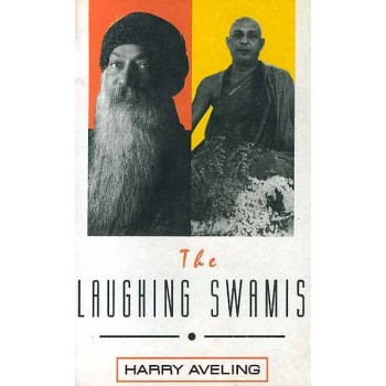 The Laughing Swamis (Australian Sannyasin Disciples of Swami Satyananda Saraswati and Osho Rajneesh)