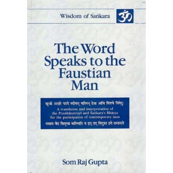 The Word Speaks to the Faustian Man: Volume Two