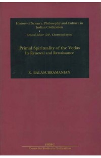 Primal Spirituality of the Vedas: Its renewal and renaissance
