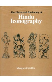 The Illustrated Dictionary of Hindu Iconography