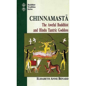 Chinnamasta: The Aweful Buddhist and Hindu Tantric Goddess