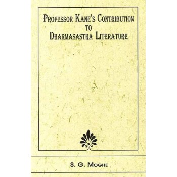 Professor Kane's Contribution to Dharmasastra Literature