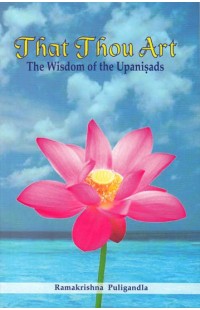 That Thou Art: The Wisdom of the Upanisads