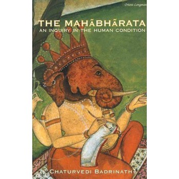 The Mahabharata An Inquiry in the Human Condition