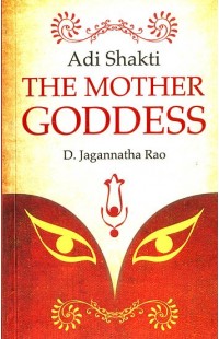 Adi Shakti - The Mother Goddess
