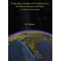 Geography, Peoples And Geodynamics of India In Puranas and Epics