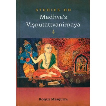 Studies on Madhva's Visnu Tattva Nirnaya