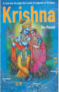 Krishna: A Journey Through the Lands and Legends of Krishna