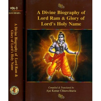 A Divine Biography of Lord Ram and Glory of Lord's Holy Name