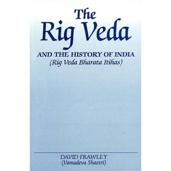 The Rig Veda and The History of India