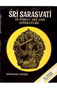 Sri Sarasvati (Saraswati) in Indian Art and Literature