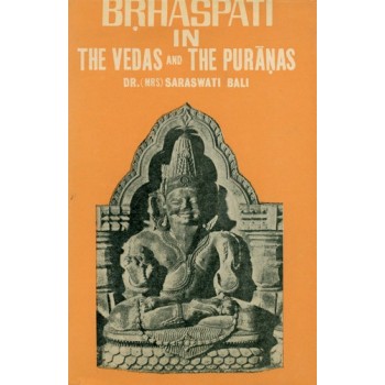 Brhaspati in The Vedas and The Puranas